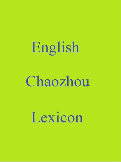 Title details for English Chaozhou Lexicon by Robert Goh - Available